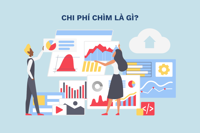 Chi phí chìm là gì? Cách nhận biết và tránh bẫy chi phí chìm