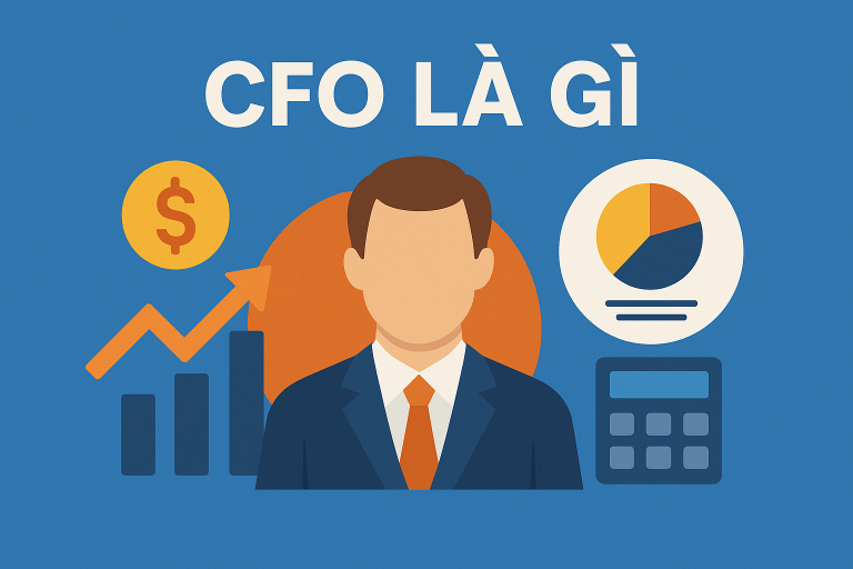 CFO là gì? Vai trò, tầm quan trọng của CFO trong doanh nghiệp